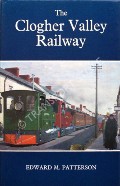 Book cover of The Clogher Valley Railway  by PATTERSON, Edward M. 
